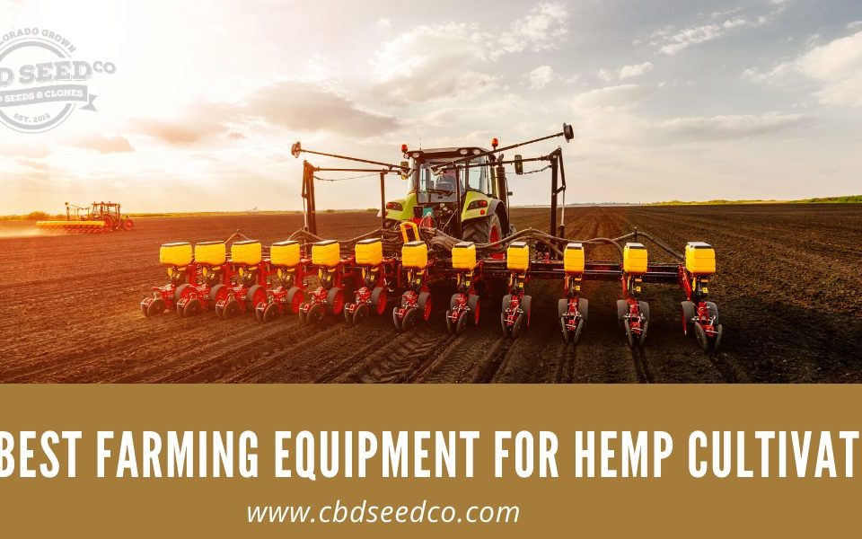 the best farming equipment for hemp cultivation