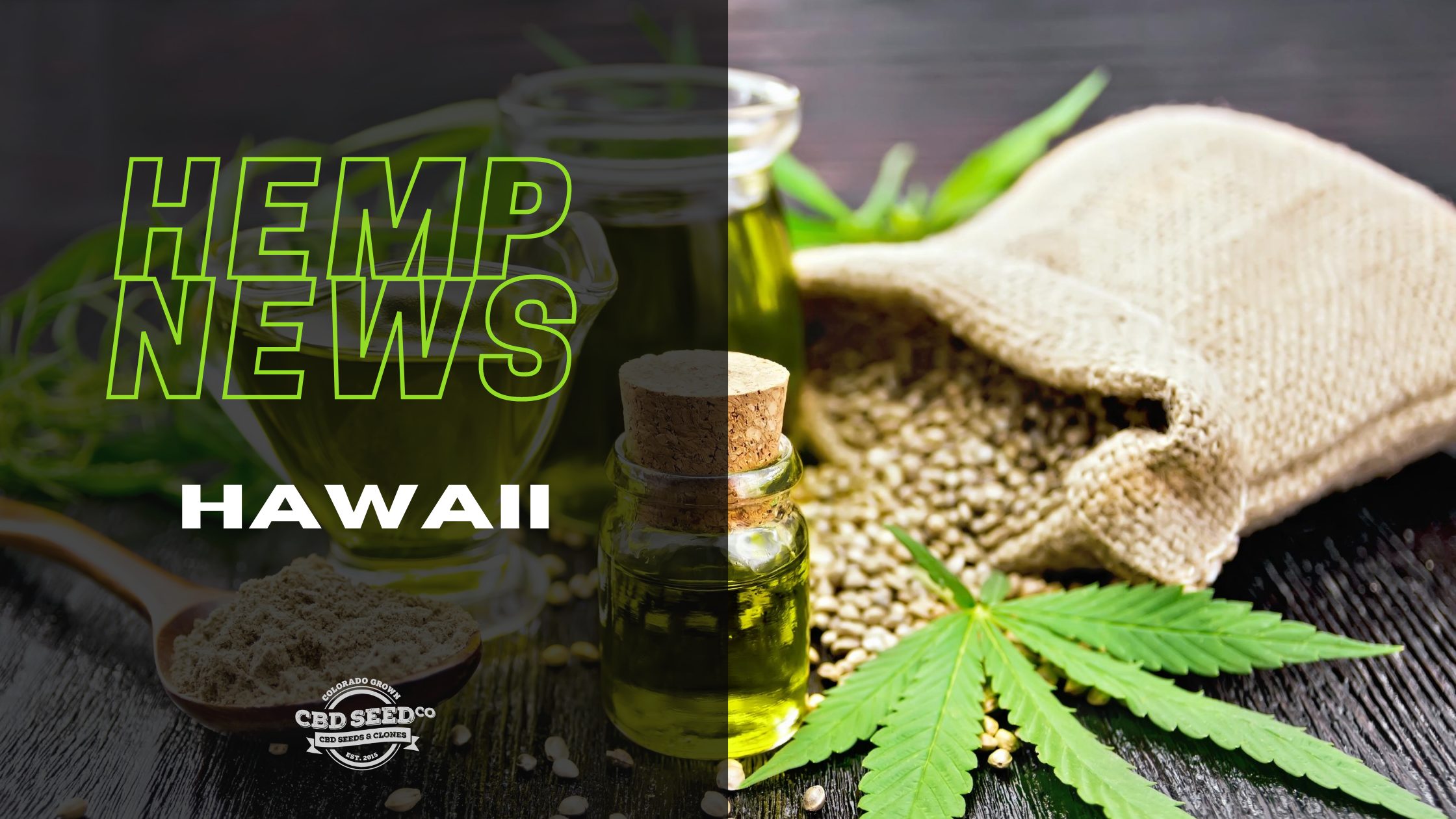 Hemp News Hawaii Big Things On The Horizon For Hemp in Hawaii CBD